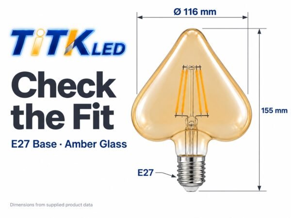 120 Heart Shape E27 LED Filament Bulb 4W 2700K Dimensions 120 Heart Shape E27 LED filament bulb dimensions: 116 mm diameter and 155 mm height